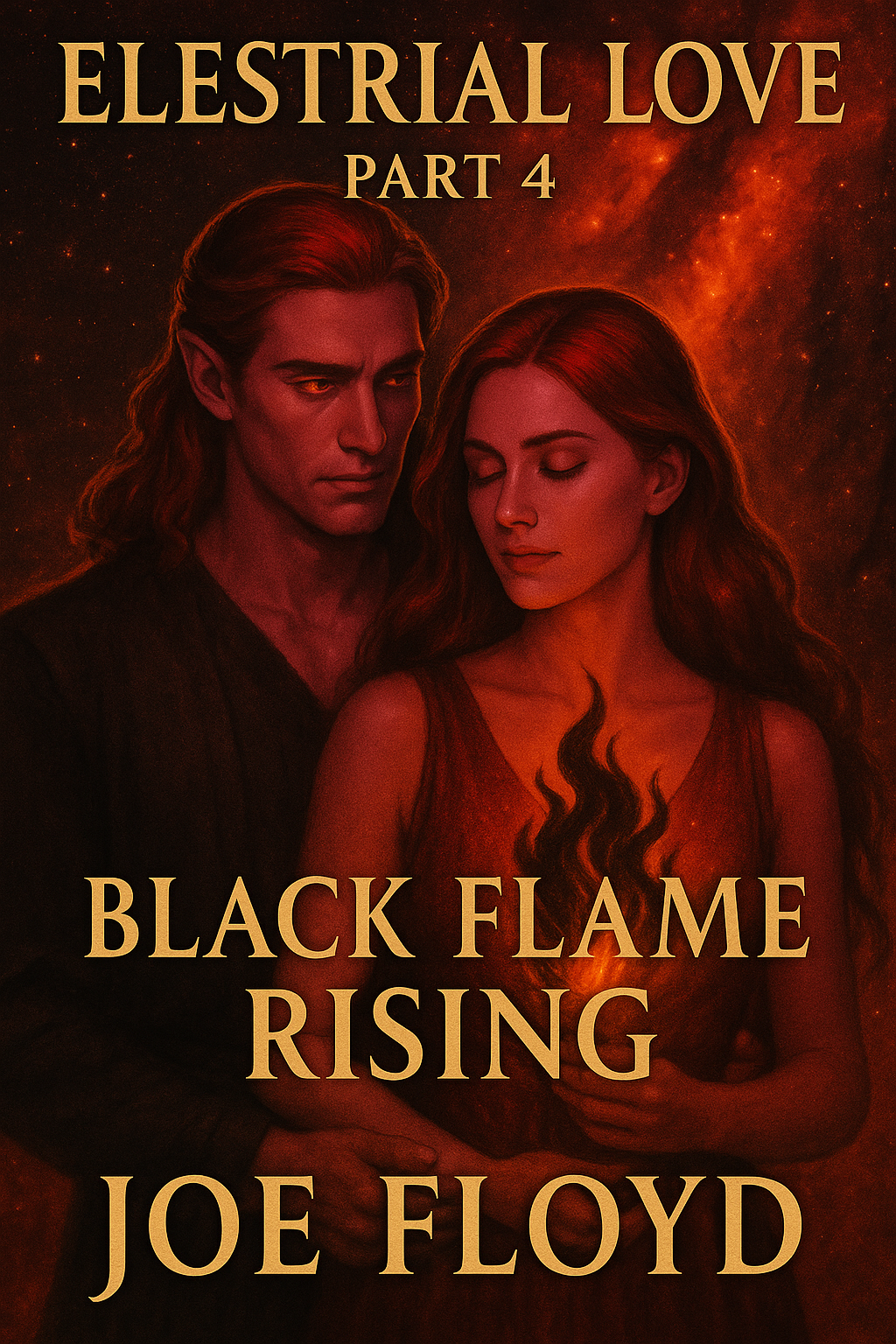 Elestrial Love Part 4 - Black Flame Rising