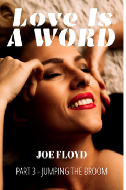 Love is a WORD: Part 3 – Jumping the Broom