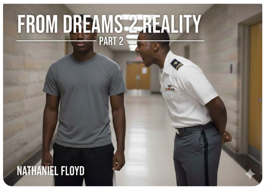 From Dreams 2 Reality: Part 2 – The Long Gray Line